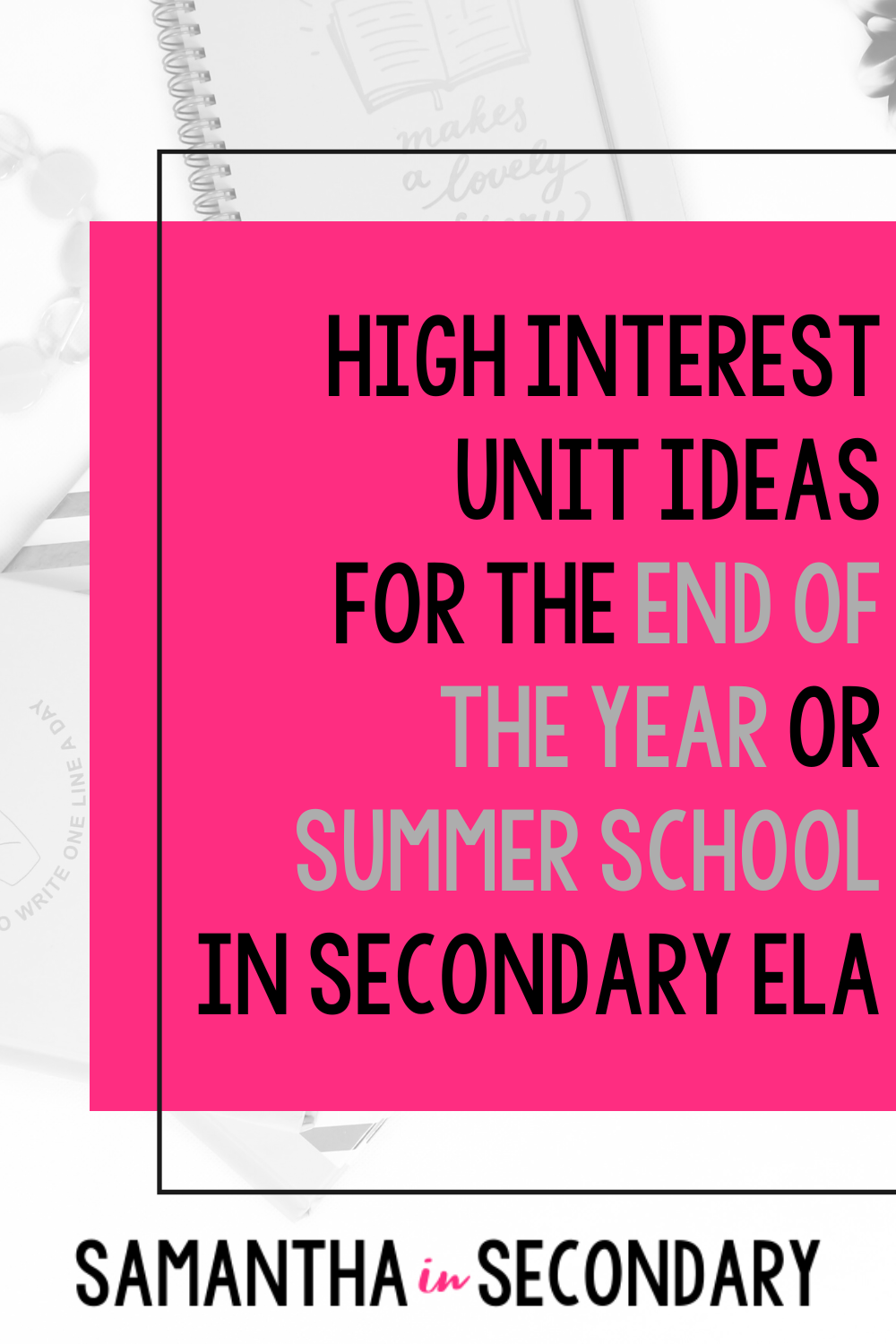 High Interest Unit Ideas for the End of the School Year or Summer